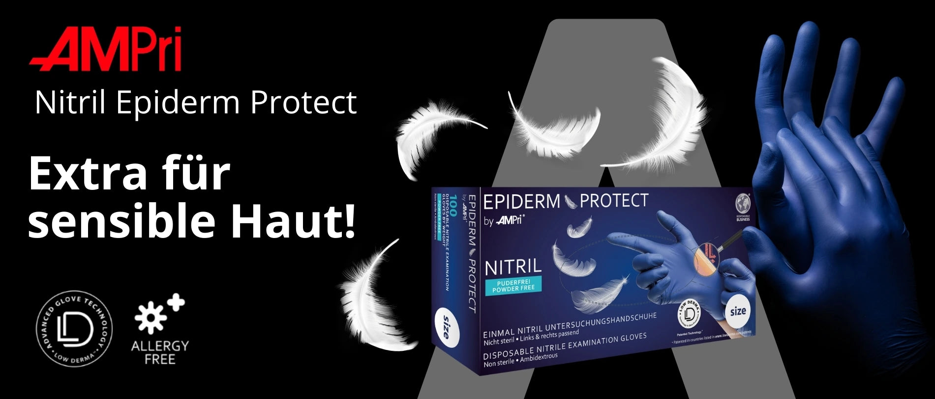 Werbeanzeige für AMPri Nitril Epiderm Protect Einmal-Untersuchungshandschuhe. Schwarzer Hintergrund mit schwebenden weißen Federn als Symbol für Sanftheit. Links steht der Text „Extra für sensible Haut!“, dazu Piktogramme für „Low Derma – Advanced Glove Technology“ und „Allergy Free“. Rechts eine geöffnete Packung blauer, puderfreier Nitril-Handschuhe, daneben eine Hand mit angezogenem Handschuh.